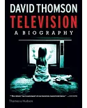 Television: A Biography