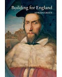Building for England: John Cosin’s Architecture in Renaissance Durham and Cambridge