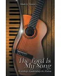The Lord Is My Song: Worship Leadership in Focus