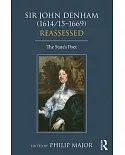 Sir John Denham (1614/15–1669) Reassessed: The State’s Poet
