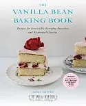 The Vanilla Bean Baking Book: Recipes for Irresistible Everyday Favorites and Reinvented Classics
