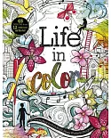 Life in Color: A Coloring Book for Bold, Bright, Messy Works-In-Progress