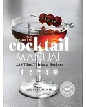 The Complete Cocktail Manual: 285 Tips, Tricks & Recipes