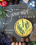 The Gourmet Kitchen: Recipes from the Creator of Savory Simple