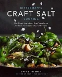 Bitterman’s Craft Salt Cooking: The Single Ingredient That Transforms All Your Favorite Foods and Recipes