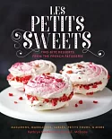 Les Petits Sweets: Two-bite Desserts from the French Patisserie