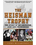 The Heisman Trophy: The Story of an American Icon and Its Winners
