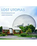 Lost Utopias: Photographs by Jade Doskow