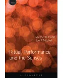 Ritual, Performance and the Senses