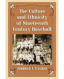 The Culture and Ethnicity of Nineteenth Century Baseball