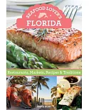 Seafood Lover’s Florida: Restaurants, Markets, Recipes & Traditions