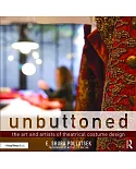 Unbuttoned: The Art and Artists of Theatrical Costume Design