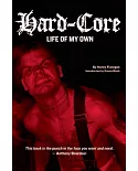 Hard-Core: Life of My Own