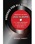 Pressed for All Time: Producing the Great Jazz Albums from Louis Armstrong and Billie Holiday to Miles Davis and Diana Krall