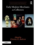 Early Modern Merchants As Collectors