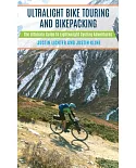 Ultralight Bike Touring and Bikepacking: The Ultimate Guide to Lightweight Cycling Adventures