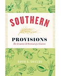 Southern Provisions: The Creation & Revival of a Cuisine