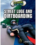 Street Luge and Dirtboarding