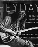 Heyday: 35 Years of Music in Minneapolis: The Photography of Daniel Corrigan