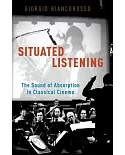 Situated Listening: The Sound of Absorption in Classical Cinema