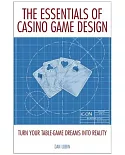 The Essentials of Casino Game Design: From the Cocktail Napkin to the Casino Floor