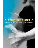 The Expressive Moment: How Interaction (with Music) Shapes Human Empowerment