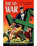 The 10 Cent War: Comic Books, Propaganda, and World War II