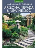 Arizona, Nevada & New Mexico Month-by-Month Gardening: What to Do Each Month to Have a Beautiful Garden All Year