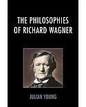 The Philosophies of Richard Wagner
