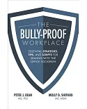 The Bully-Proof Workplace: Essential Strategies, Tips, and Scripts for Dealing With the Office Sociopath