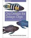 Org Design for Design Orgs: Building and Managing In-House Design Teams