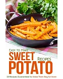 Easy to Make Sweet Potato Recipes