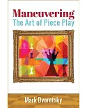 Maneuvering: The Art of Piece Play