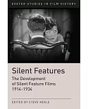 Silent Features: The Development of Silent Feature Films 1914-1934