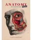 Anatomy Rocks: The Coloring Book: 60 Anatomical Plates from the Past to Learn, to Color or to Frame