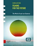 Filming for the Future: The Work of Louis Van Gasteren