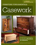 Furniture Fundamentals Casework: Techniques & Projects for Building Furniture & Cabinetry