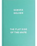 Samara Golden: The Flat Side of the Knife