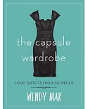 The Capsule Wardrobe: 1,000 Outfits from 30 Pieces