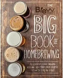 Brew Your Own Big Book of Homebrewing: All-grain and Extract Brewing, Kegging, 50+ Craft Beer Recipes: Tips and Tricks from the