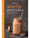 Winter Smoothies: Enjoy Hot and Cold