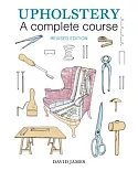Upholstery: A Complete Course