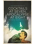 Cocktails at Seven, Apocalypse at Eight: The Derby Cavendish Stories