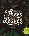 Drawing Trees and Leaves: Observing and Sketching the Natural World