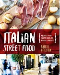 Italian Street Food: Recipes from Italy’s Bars and Hidden Laneways