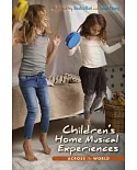 Children’s Home Musical Experiences Across the World