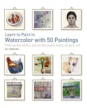 Learn to Paint in Watercolor With 50 Paintings