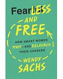 Fearless and Free: How Smart Women Pivot and Relaunch Their Careers