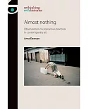 Almost Nothing: Observations on Precarious Practices in Contemporary Art