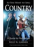 So You Want to Sing Country: A Guide for Performers